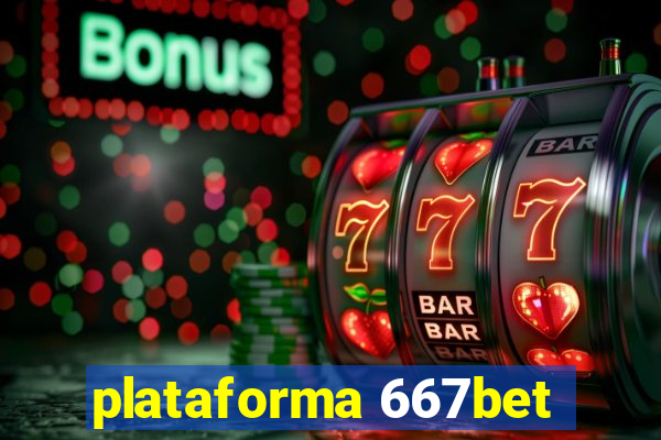 plataforma 667bet